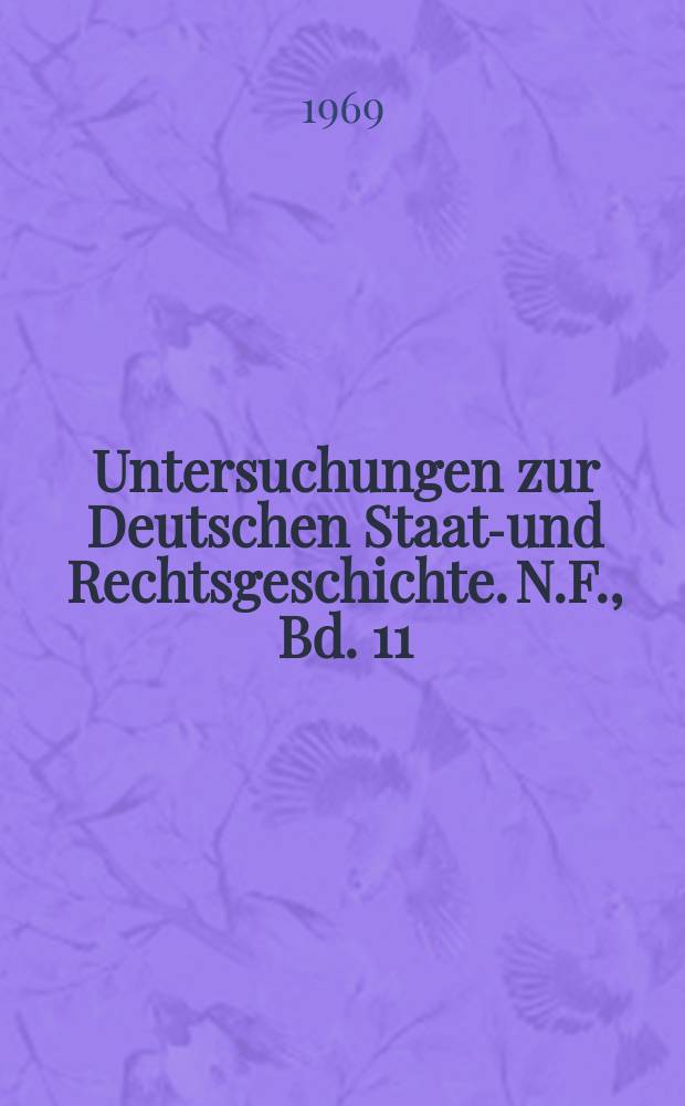 Untersuchungen zur Deutschen Staats- und Rechtsgeschichte. N.F., Bd. 11 : Das Lehnrecht der Grafschaft Katzenelnbogen = Феодальное право графства Каценельнбоген