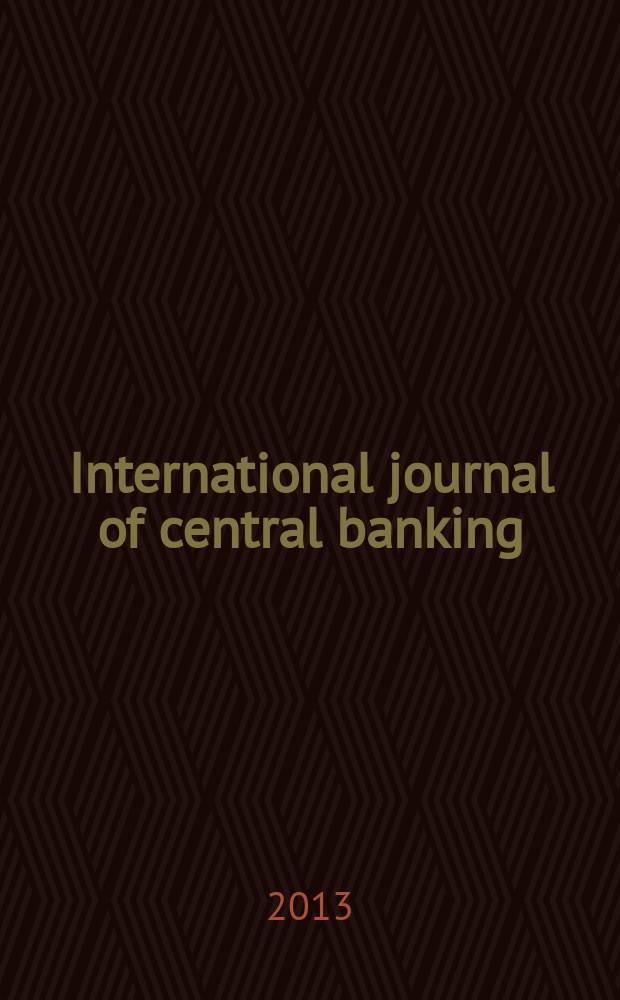 International journal of central banking : IJCB. Vol. 9, № 2 : New frameworks for monetary policy analysis in an era of crises = Новые формы анализа денежной политики в эпоху кризиса