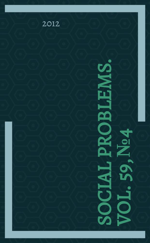 Social problems. Vol. 59, № 4