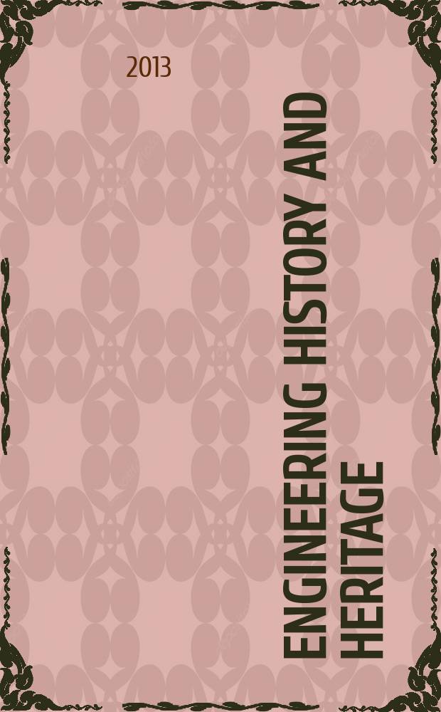 Engineering history and heritage : proceedings of the Institution of civil engineers. Vol. 166, iss. 3