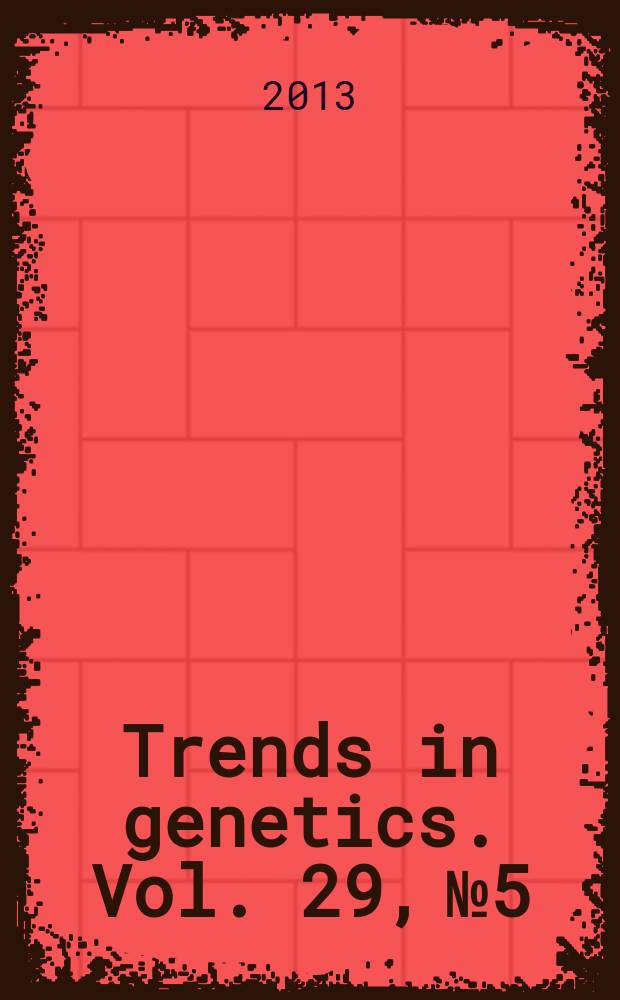 Trends in genetics. Vol. 29, № 5