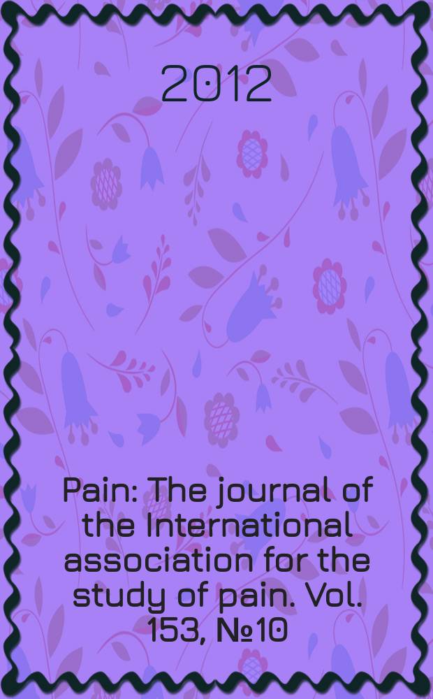 Pain : The journal of the International association for the study of pain. Vol. 153, № 10