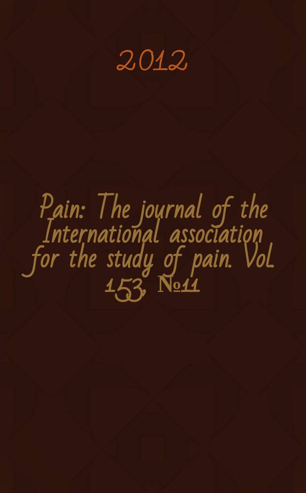 Pain : The journal of the International association for the study of pain. Vol. 153, № 11