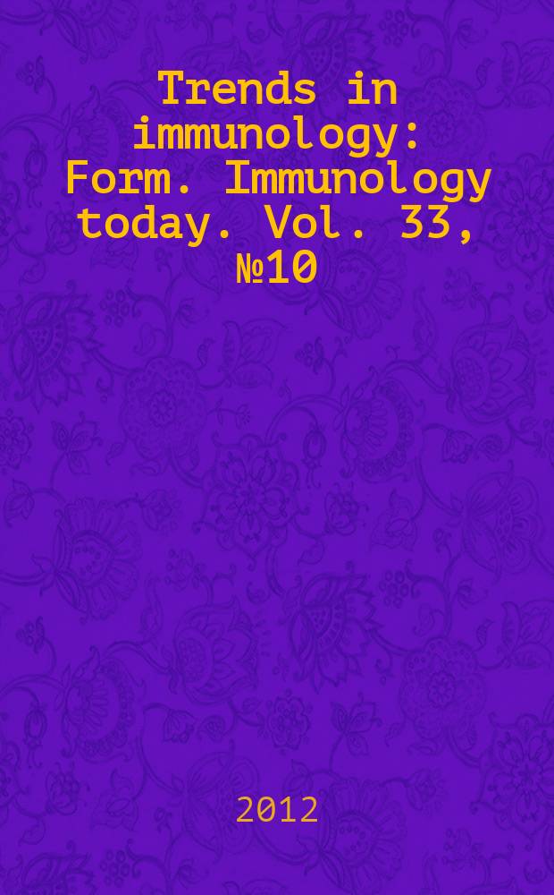 Trends in immunology : Form. Immunology today. Vol. 33, № 10