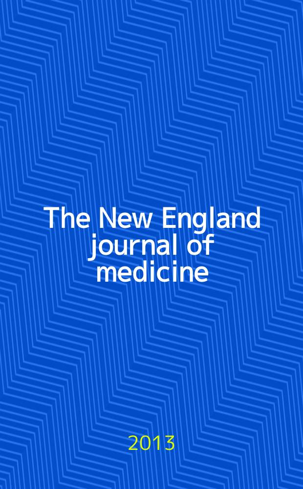 The New England journal of medicine : Formerly the Boston medical a. surgical journal. Vol. 369, № 7