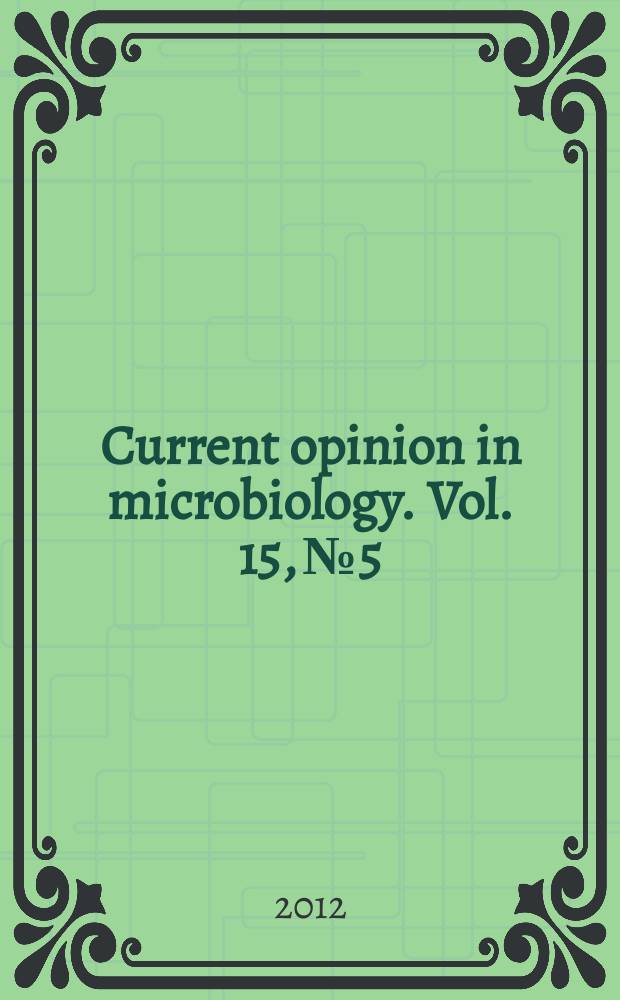 Current opinion in microbiology. Vol. 15, № 5
