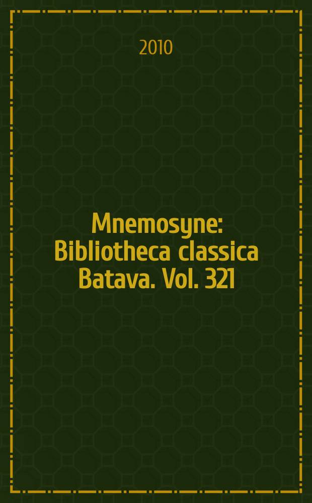 Mnemosyne : Bibliotheca classica Batava. Vol. 321 : Latin historiography and poetry in the early empire = Латинская историография и поэзия в эпоху ранней Римской империи