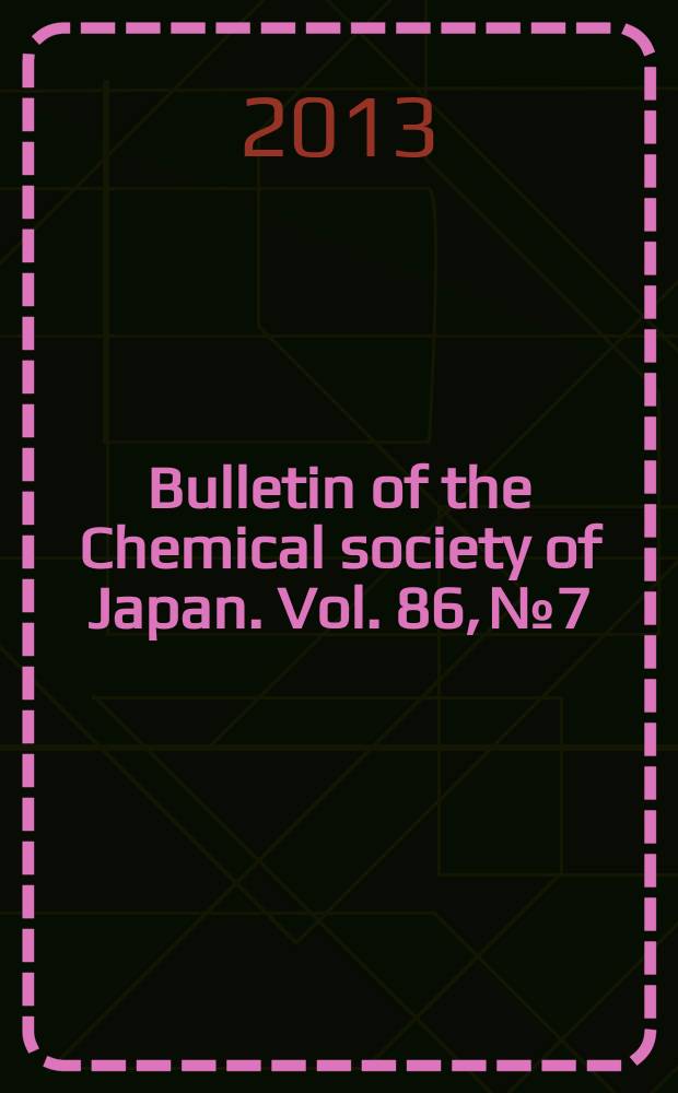 Bulletin of the Chemical society of Japan. Vol. 86, № 7