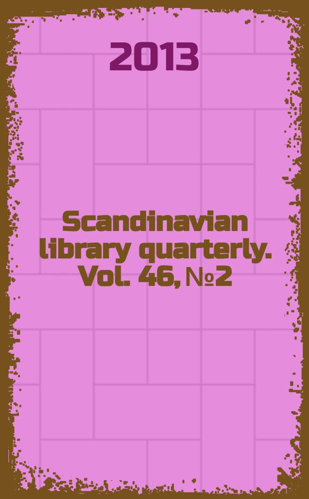 Scandinavian library quarterly. Vol. 46, № 2