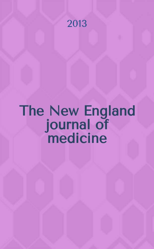 The New England journal of medicine : Formerly the Boston medical a. surgical journal. Vol. 369, № 2