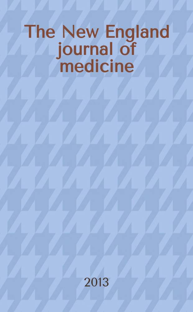 The New England journal of medicine : Formerly the Boston medical a. surgical journal. Vol. 369, № 3