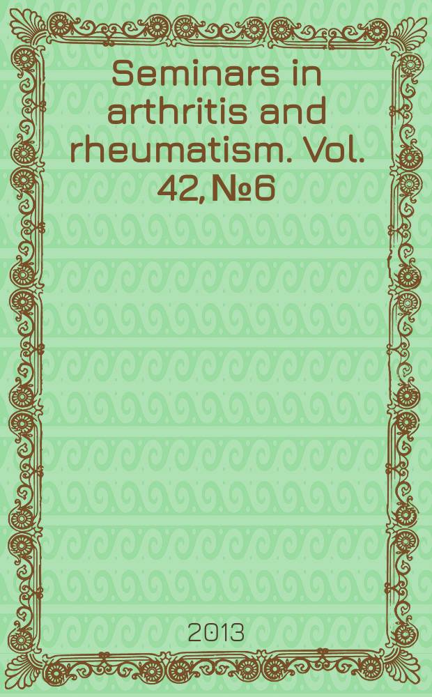 Seminars in arthritis and rheumatism. Vol. 42, № 6