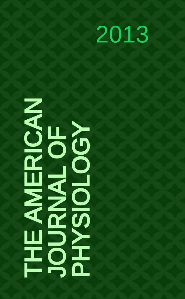 The American journal of physiology : Ed. for the Amer. physiol. soc. Vol. 304, № 4 , pt. 1
