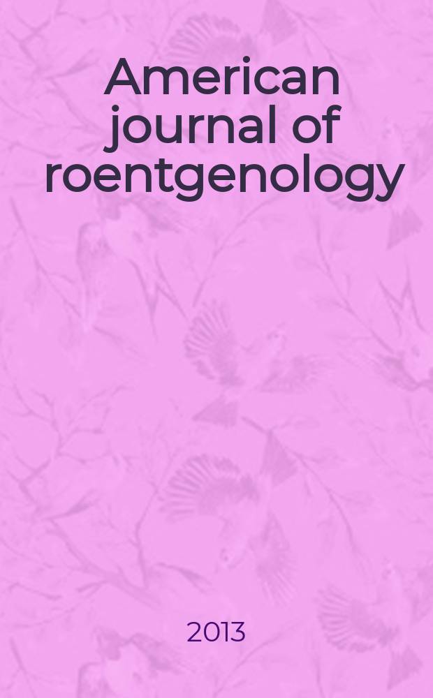 American journal of roentgenology : Including diagnostic radiology, radiation oncology, nuclear medicine, ultrasonography a. related basic sciences Offic. journal. Vol. 200, № 4