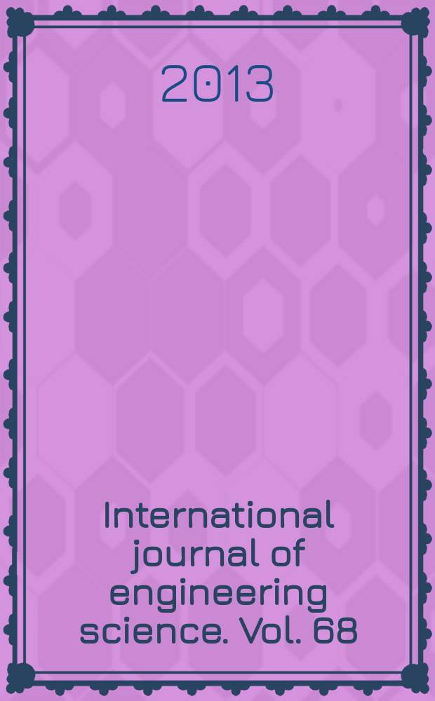 International journal of engineering science. Vol. 68