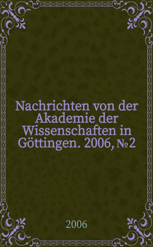 Nachrichten von der Akademie der Wissenschaften in Göttingen. 2006, № 2 : Musikalische Überlieferung und musikalische Edition = Музыкальная традиция и музыкальное издание