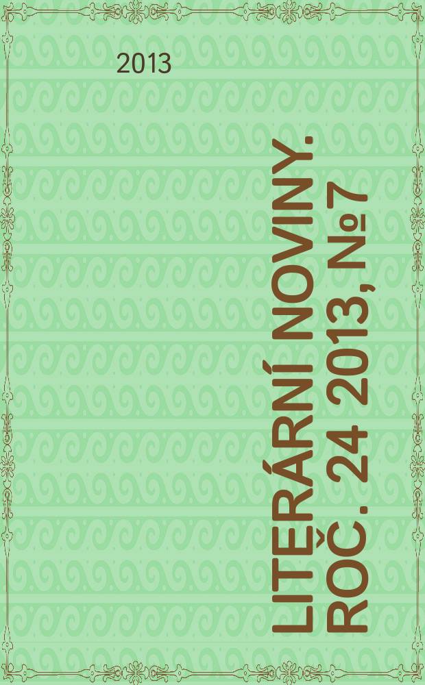 Liter&aacute;rn&iacute; noviny. Roč. 24 2013, № 7