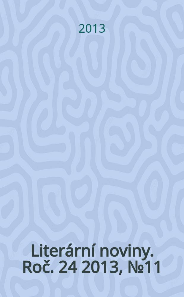 Literární noviny. Roč. 24 2013, № 11