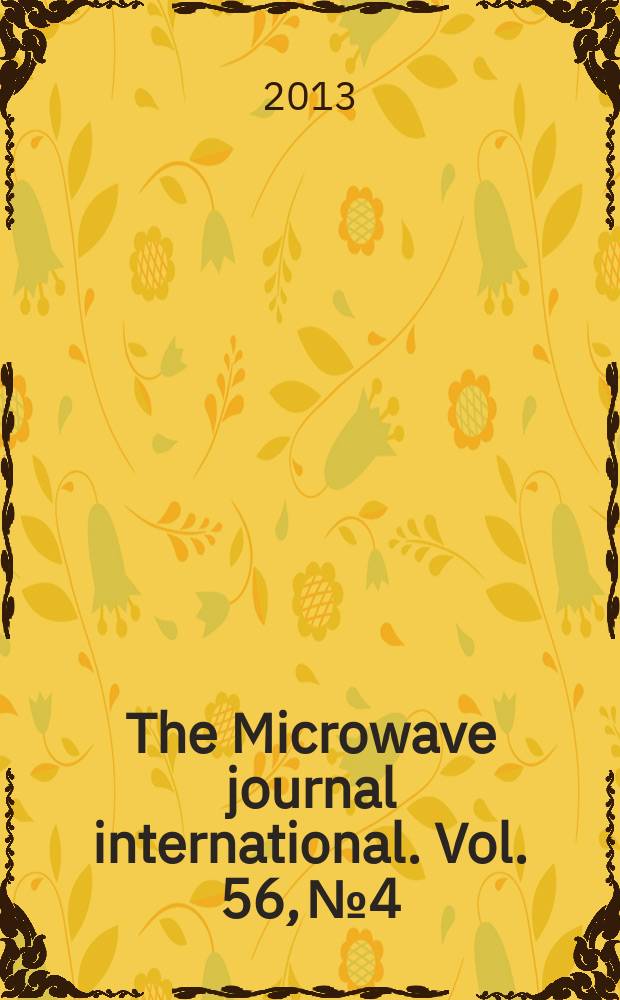 The Microwave journal international. Vol. 56, № 4