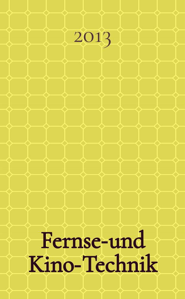 Fernseh- und Kino-Technik : Offizielles Organ der Deutschen Kinotechnischen Gesellschaft für Film und Fernsehen (DKG) ... Jg. 67 2013, № 4