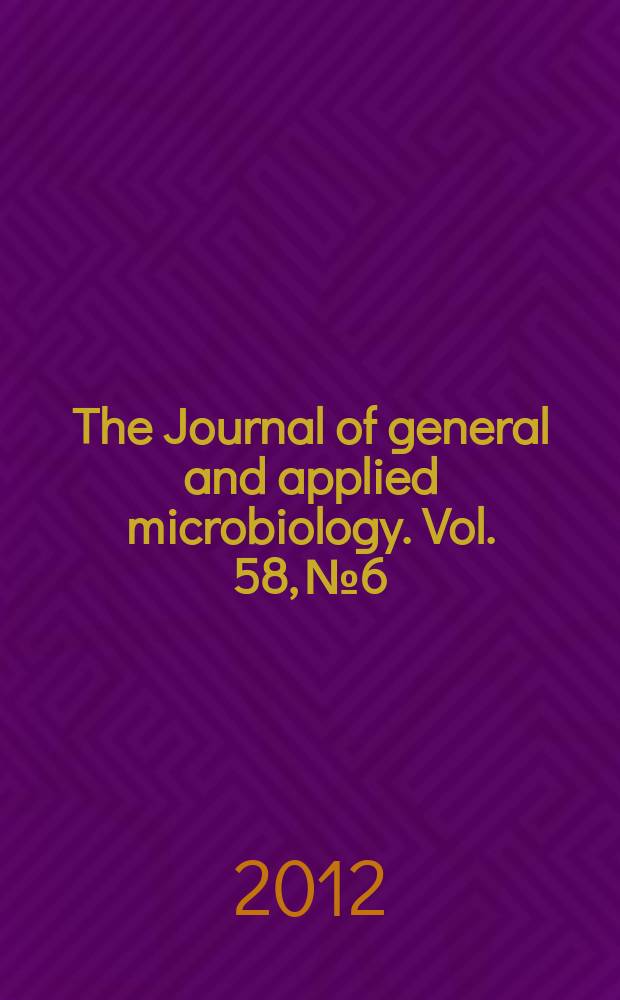 The Journal of general and applied microbiology. Vol. 58, № 6