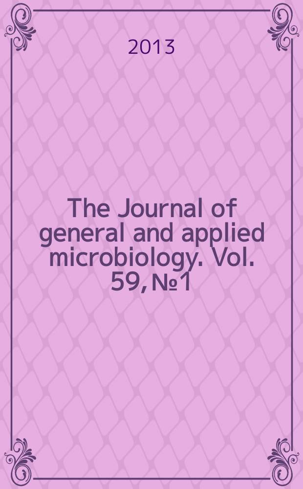 The Journal of general and applied microbiology. Vol. 59, № 1