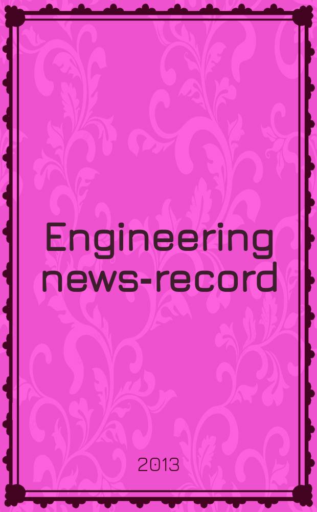 Engineering news-record : Devoted to civil engineering and contracting. Vol. 270, № 16