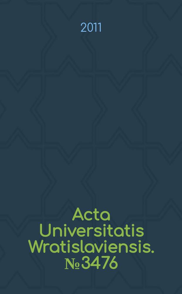Acta Universitatis Wratislaviensis. № 3476