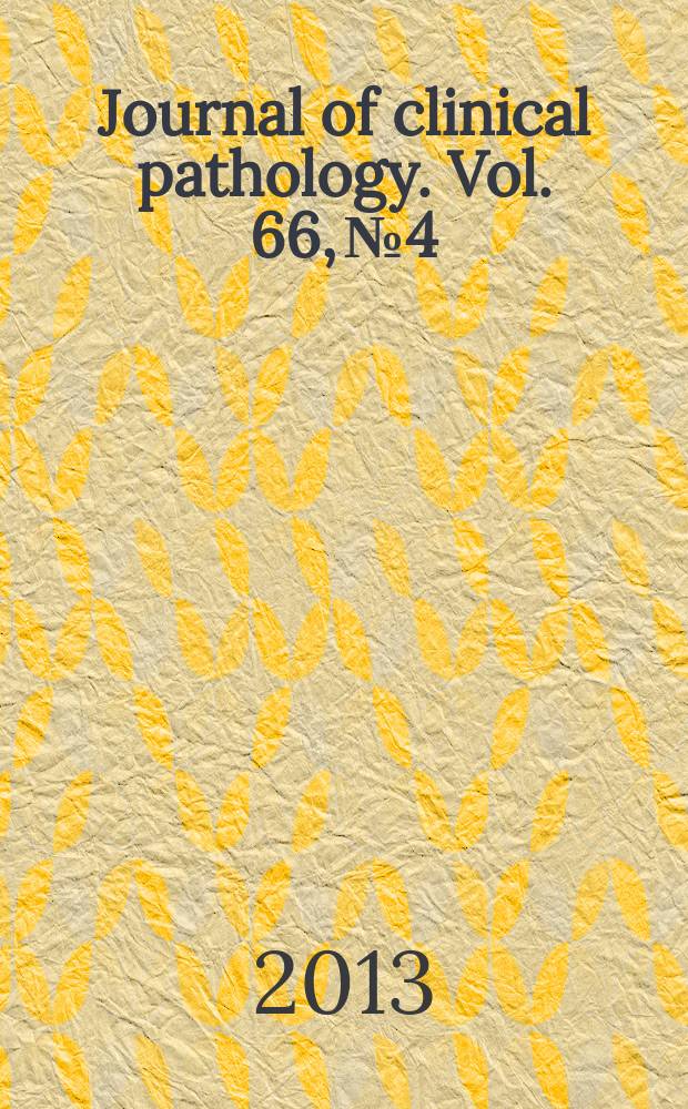 Journal of clinical pathology. Vol. 66, № 4