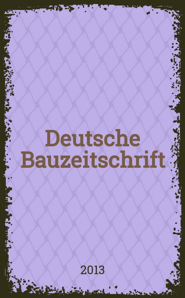 Deutsche Bauzeitschrift : Architektur, Entwurf, Detail. 2013, № 9
