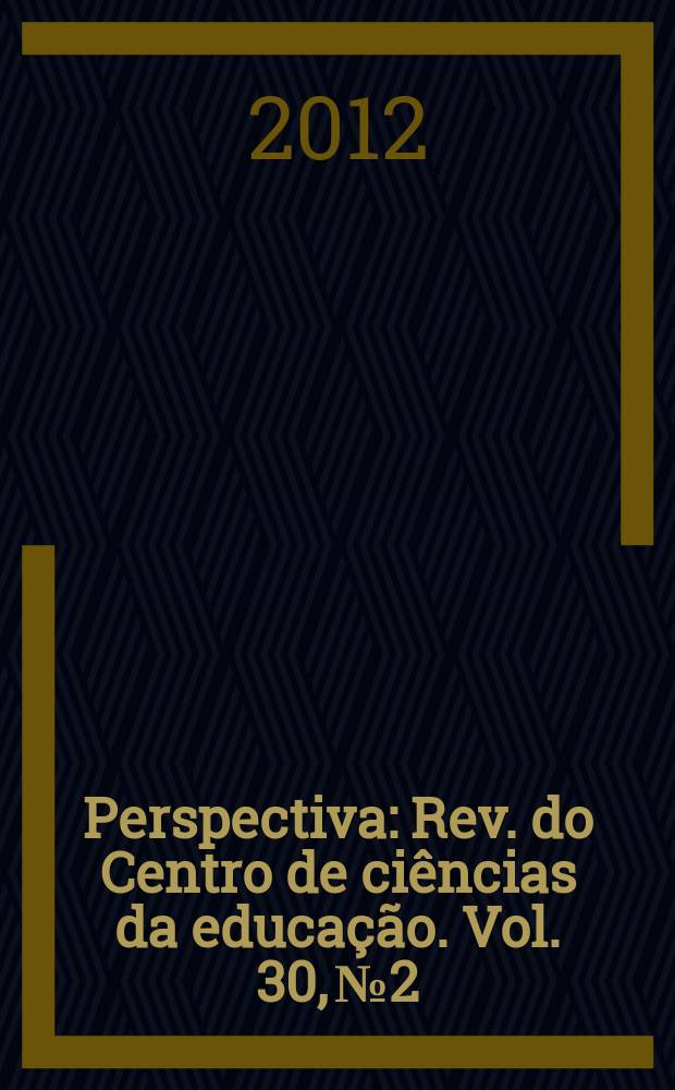 Perspectiva : Rev. do Centro de ciências da educação. Vol. 30, № 2
