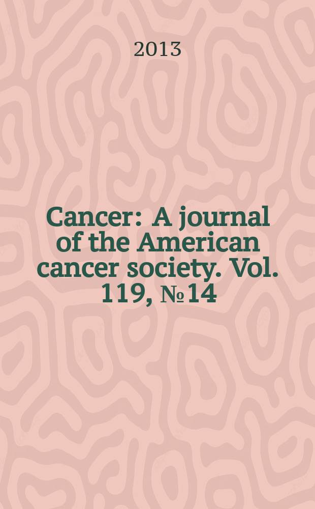Cancer : A journal of the American cancer society. Vol. 119, № 14