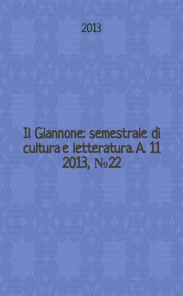 Il Giannone : semestrale di cultura e letteratura. A. 11 2013, № 22 : Le cento tensioni = Янус(миф)