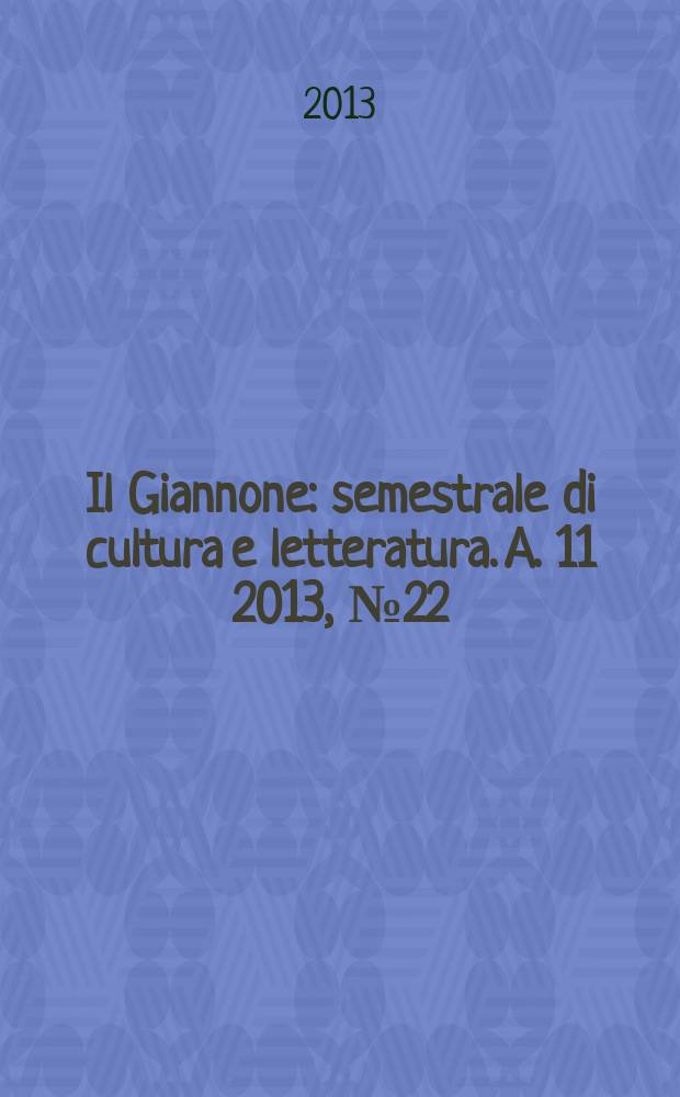 Il Giannone : semestrale di cultura e letteratura. A. 11 2013, № 22 : Le cento tensioni = Янус(миф)