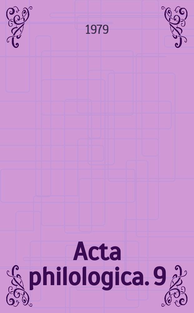 Acta philologica. 9