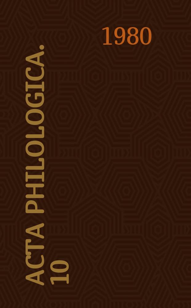 Acta philologica. 10
