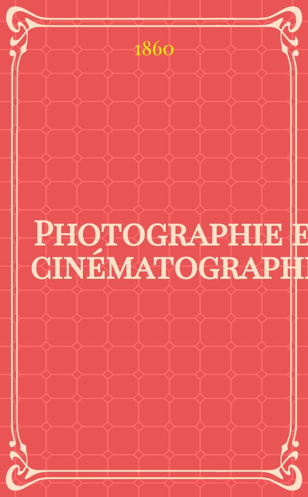 Photographie et cinématographie : Bulletin de la Société française de photographie et de cinématographie. T.6, № 10