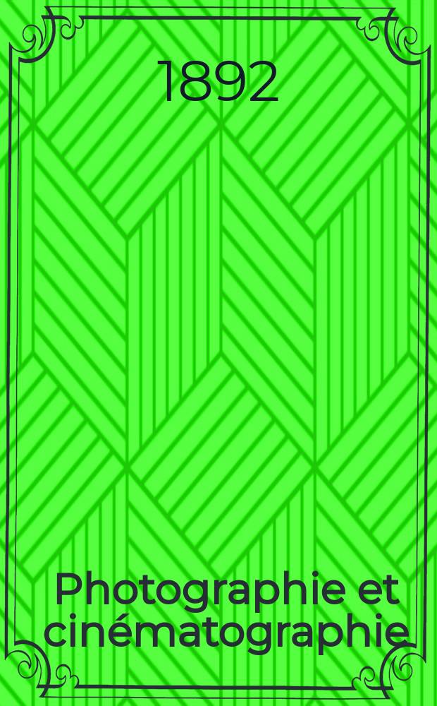 Photographie et cinématographie : Bulletin de la Société française de photographie et de cinématographie. Ser. 2, t. 8, № 24