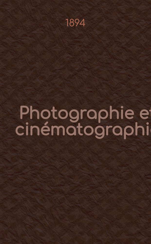 Photographie et cinématographie : Bulletin de la Société française de photographie et de cinématographie. Ser. 2, t. 10, № 20