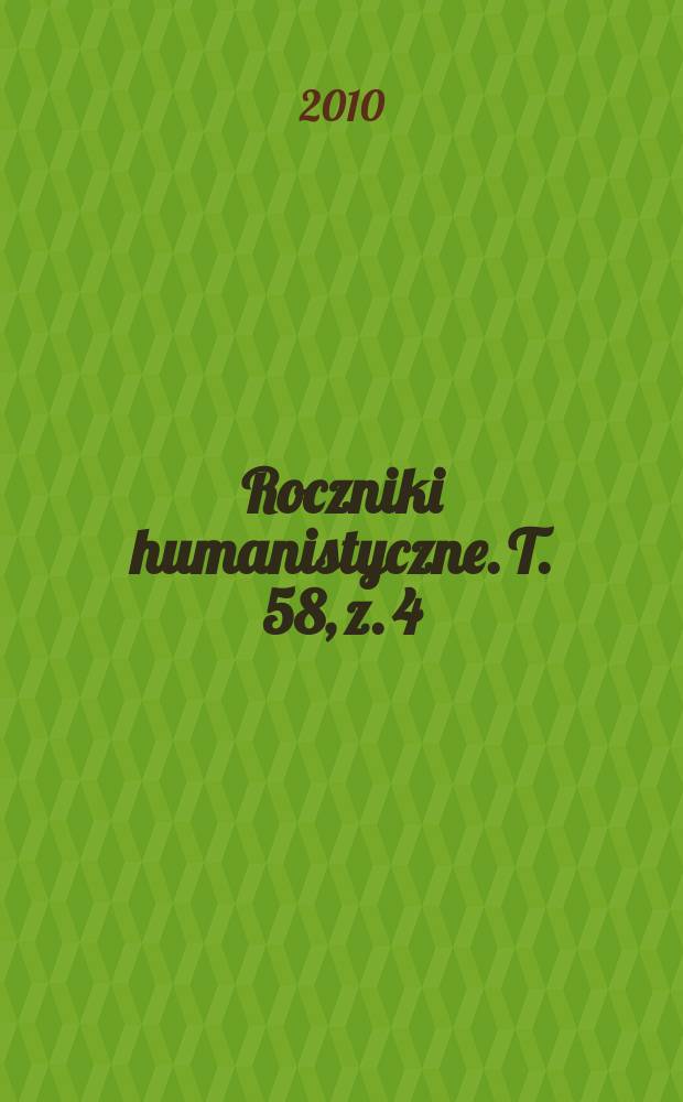 Roczniki humanistyczne. T. 58, z. 4 : Historia sztuki