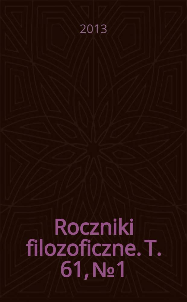Roczniki filozoficzne. T. 61, № 1