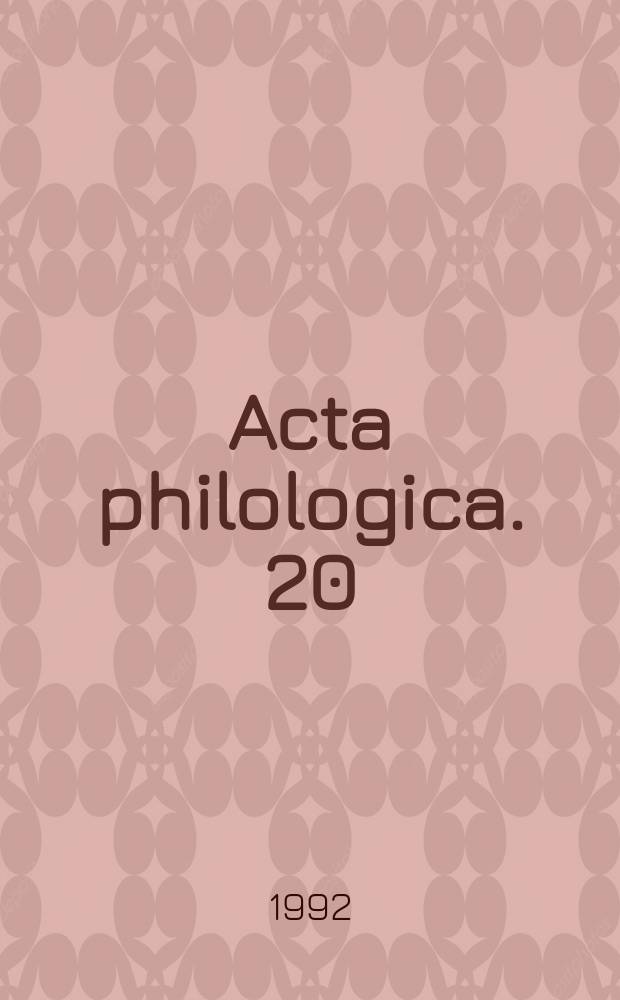 Acta philologica. 20
