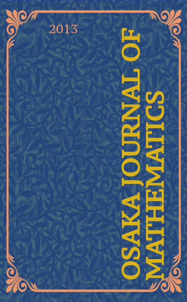 Osaka journal of mathematics : Publ. jointly by the Dep. of mathematics Osaka Univ. and Osaka city Univ. Vol. 50, № 2