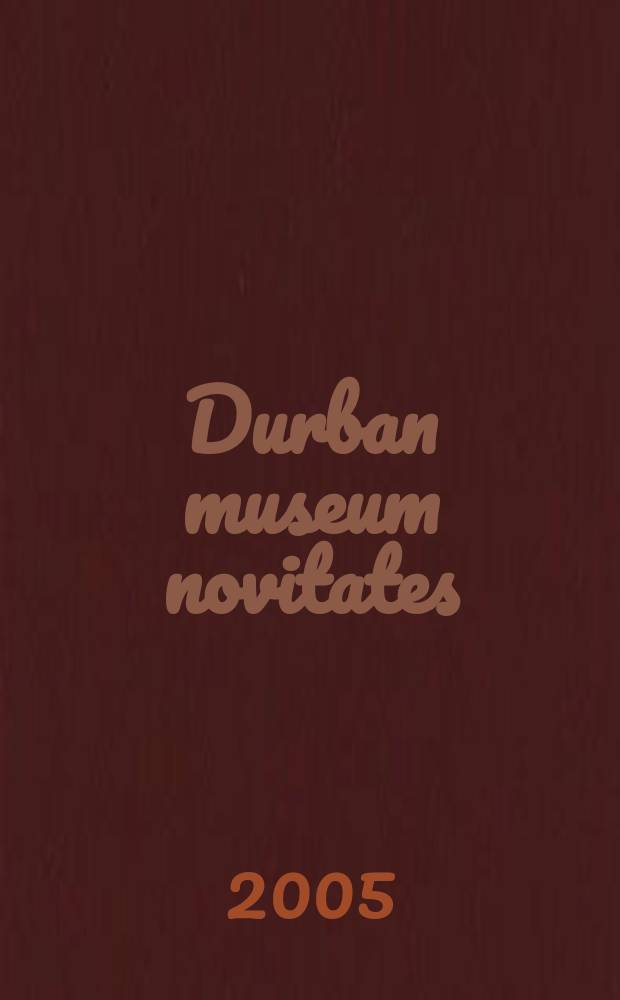 Durban museum novitates : Iss. by the Museum and art gallery, Durban. Vol. 30