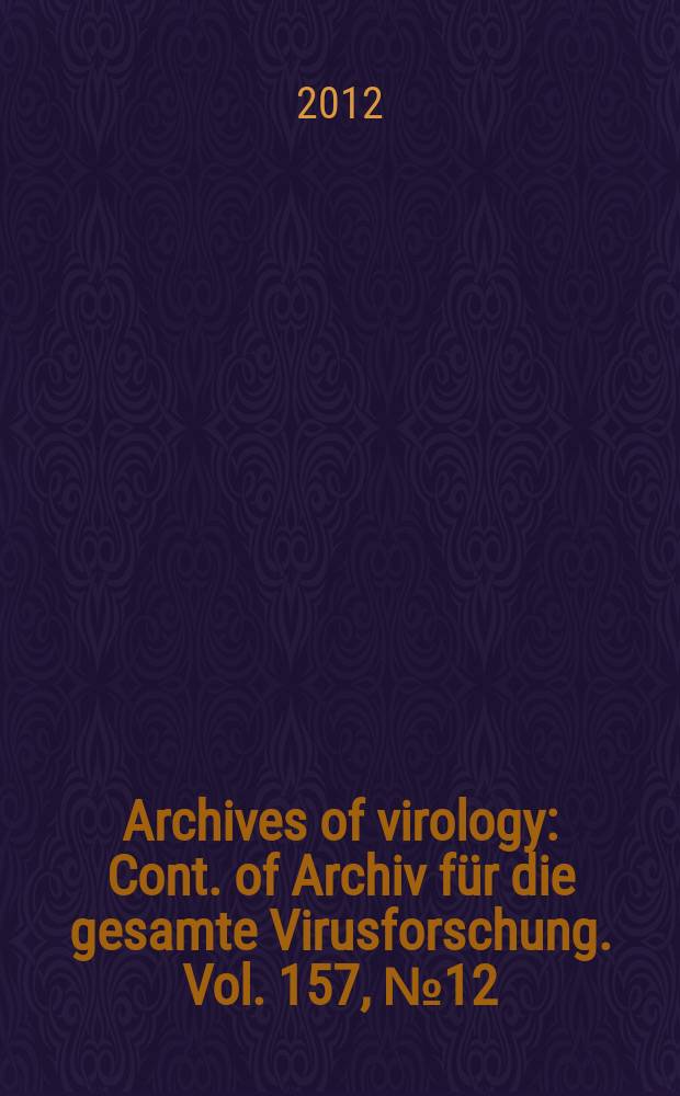 Archives of virology : Cont. of Archiv für die gesamte Virusforschung. Vol. 157, № 12