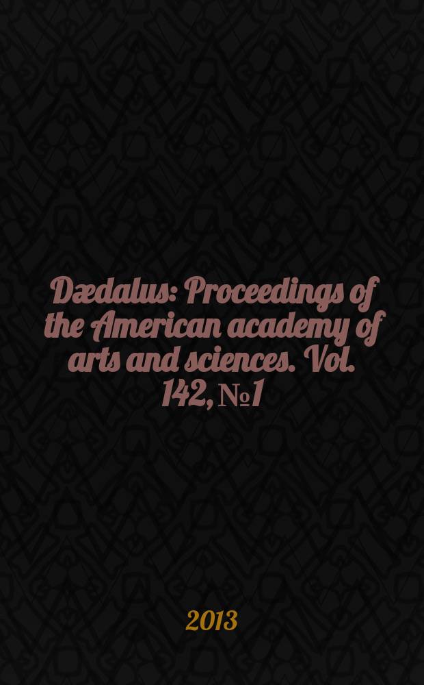 Dædalus : Proceedings of the American academy of arts and sciences. Vol. 142, № 1