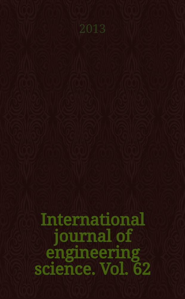 International journal of engineering science. Vol. 62