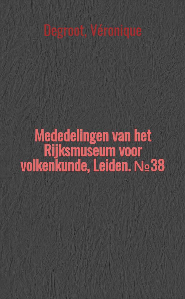 Mededelingen van het Rijksmuseum voor volkenkunde, Leiden. № 38 : Candi, space and landscape = Канди, мир и ландшафт