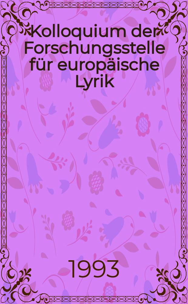 ... Kolloquium der Forschungsstelle für europäische Lyrik : Forschungsstelle für europäische Lyrik an der Universität Mannheim Vorträge eines interdisziplinären Kolloquiums. 7 : An die Gottheit = К божеству