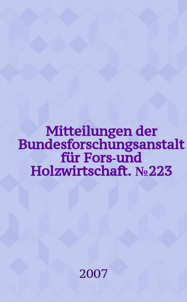 Mitteilungen der Bundesforschungsanstalt für Forst- und Holzwirtschaft. № 223 : The plant cell wall = Мембраны клеток растений-современные достижения и новые перспективы